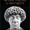 The Last Statues of Antiquity